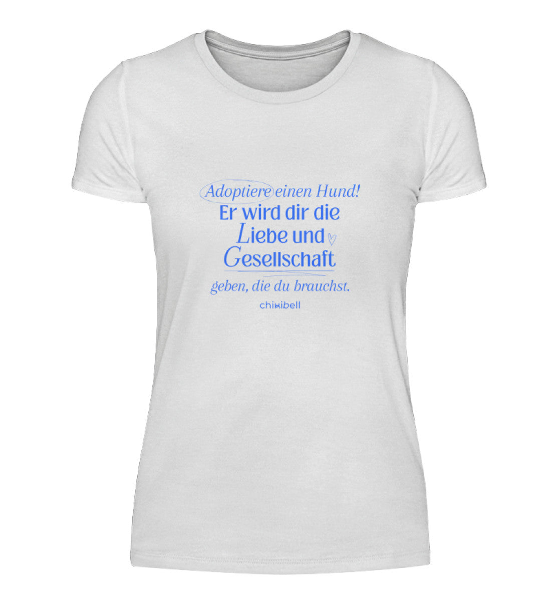 Damen T-Shirt: "Adoptiere einen Hund"